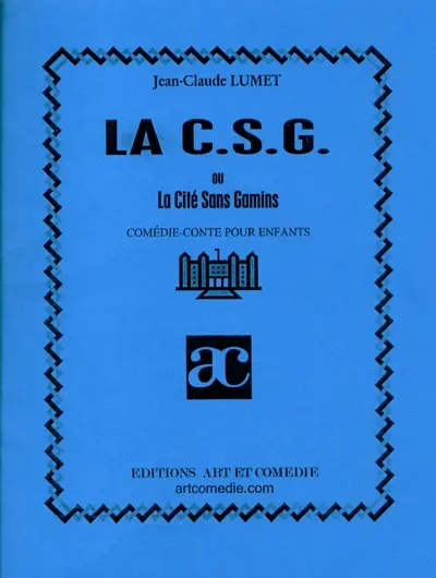 La CSG ou La cité sans gamins