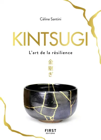 Kintsugi, l'art de la résilience