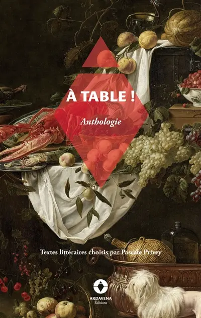 A table ! : Anthologie