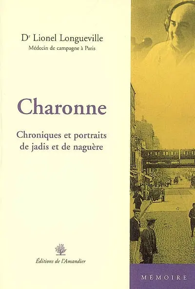 Charonne : chroniques et portraits de jadis et de naguère