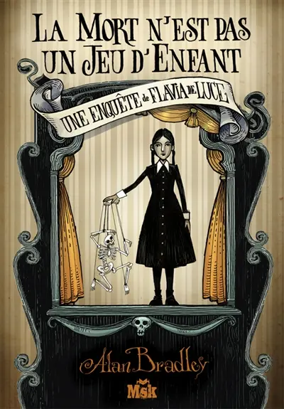 Une enquête de Flavia de Luce. La mort n'est pas un jeu d'enfant