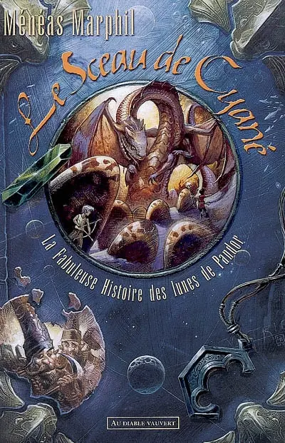 La fabuleuse histoire des lunes de Pandor. Vol. 2. Le sceau de Cyané