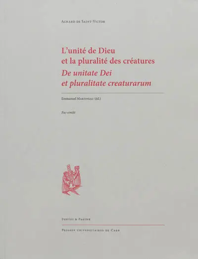 L'unité de Dieu et la pluralité des créatures : texte latin inédit du manuscrit de Padoue. Du discernement entre âme, spiritus et mens