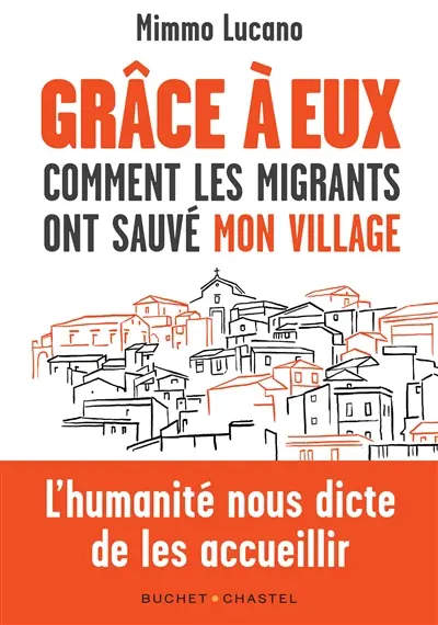 Grâce à eux : comment les migrants ont sauvé mon village