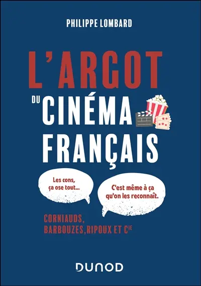 L'argot du cinéma français : corniauds, barbouzes, ripoux et Cie