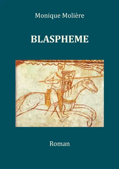 Blaspheme : TOME 1