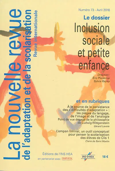 Nouvelle revue de l'adaptation et de la scolarisation (La), n° 73. Inclusion sociale et petite enfance