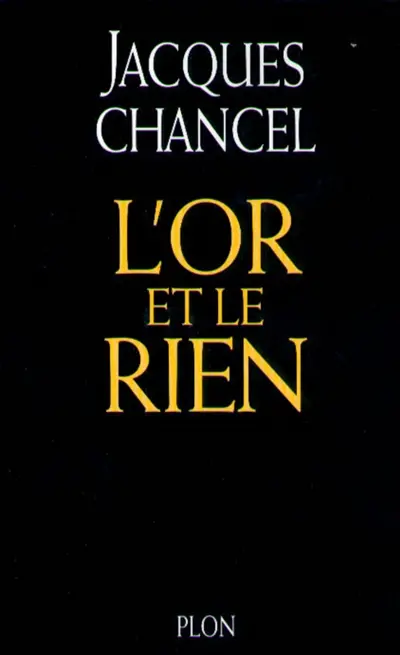 L'or et le rien