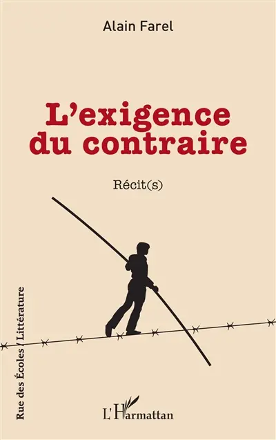 L'exigence du contraire : récit(s)