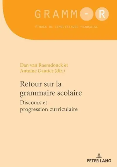 Retour sur la grammaire scolaire : discours et progression curriculaire