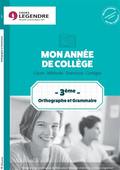 Mon année d'orthographe & grammaire 3e : cours, méthode, exercices, corrigés
