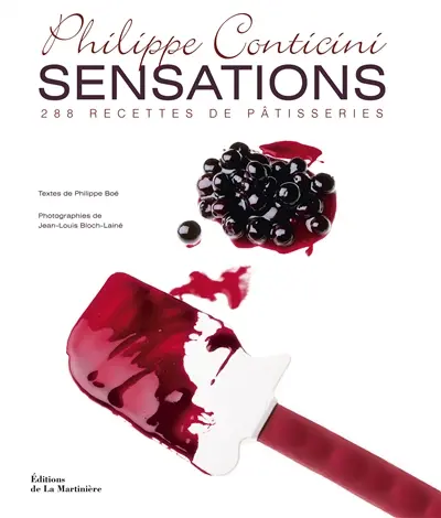Sensations : 288 recettes de pâtisseries