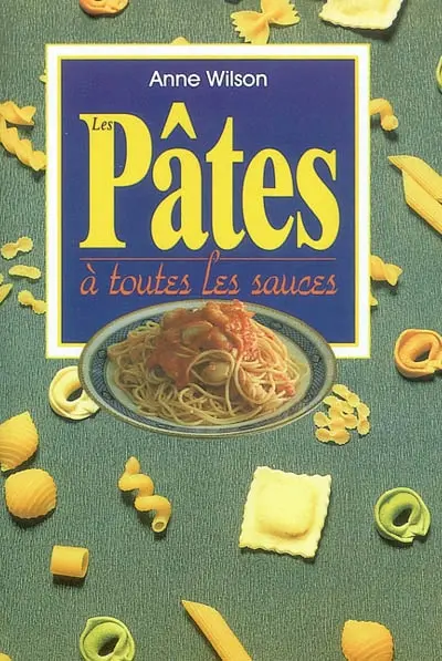 Les pâtes à toutes les sauces