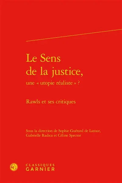 Le sens de la justice, une utopie réaliste ? : Rawls et ses critiques