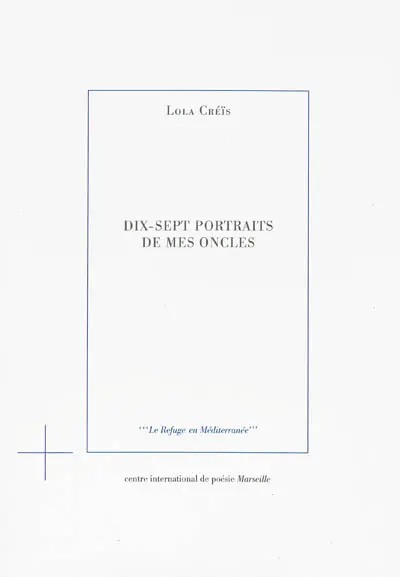 Dix-sept portraits de mes oncles