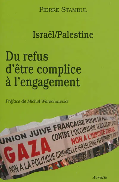 Israël-Palestine : du refus d'être complice à l'engagement