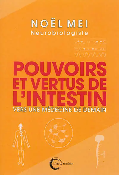Pouvoirs et vertus de l'intestin : vers une médecine de demain ?