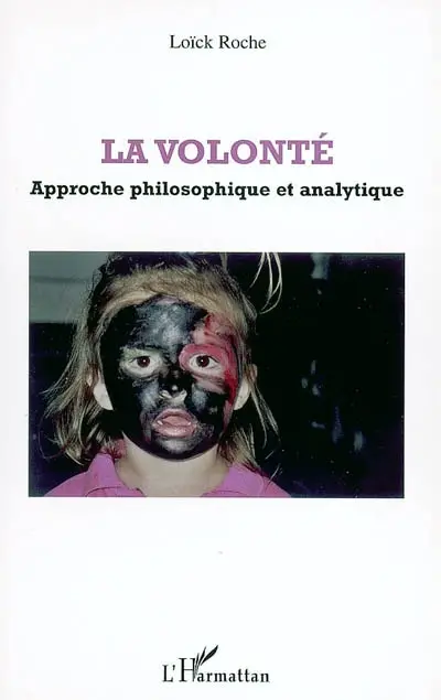 La volonté : approche philosophique et analytique