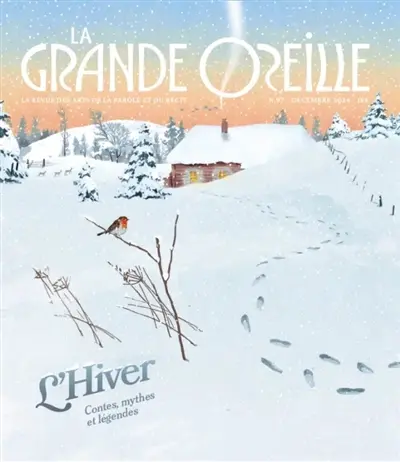 Grande oreille (La), n° 97. L'hiver : contes, mythes et légendes