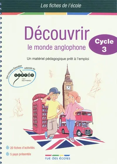 Découvrir le monde anglophone, cycle 3 : un matériel pédagogique prêt à l'emploi