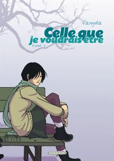 Celle que.... Vol. 2. Celle que je voudrais être