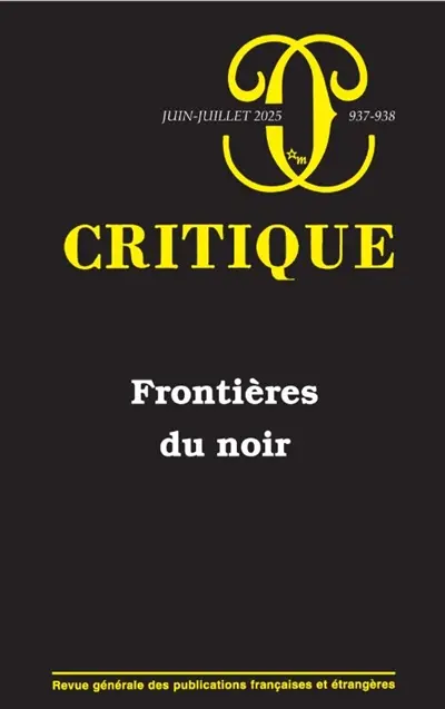 Critique, n° 937-938. Frontières du noir