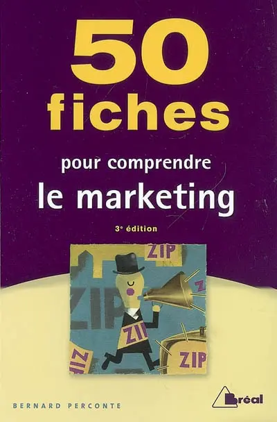 50 fiches pour comprendre le marketing : écoles de commerce, BTS-IUT tertiaires, formation permanente