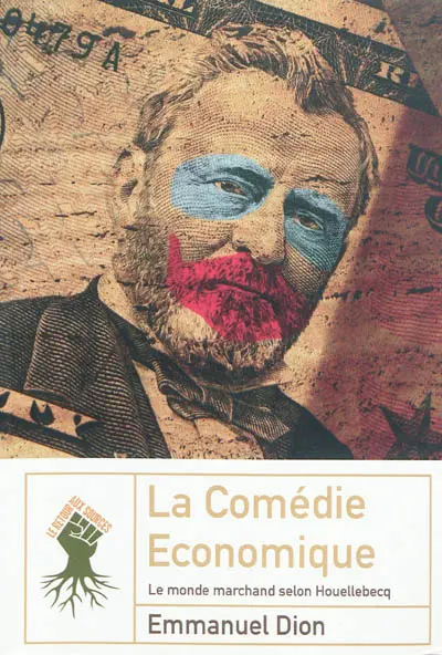 La comédie économique : le monde marchand selon Houellebecq