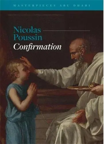 Masterpieces Abu Dhabi : Nicolas Poussin, Confirmation