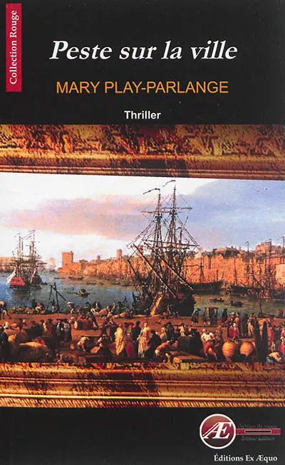 Peste sur la ville : thriller