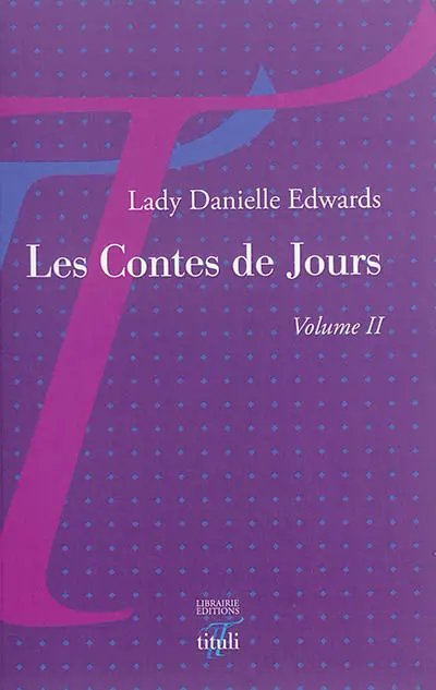 Les contes de jours. Vol. 2