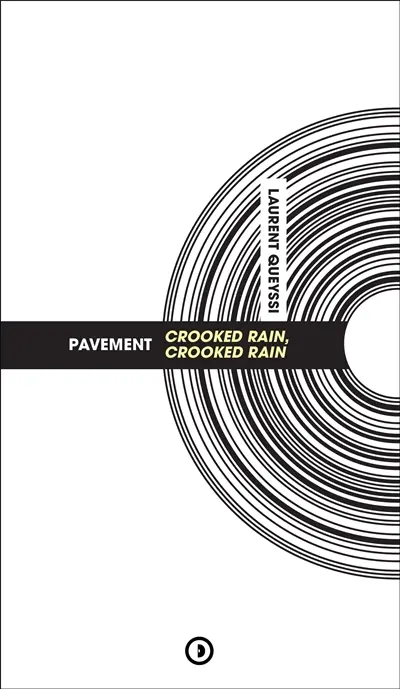 Pavement : Crooked rain, crooked rain