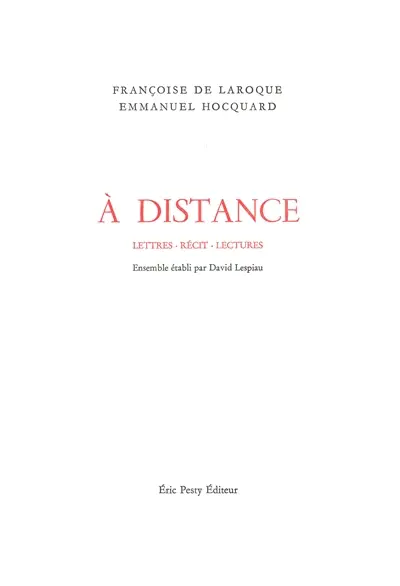 A distance : lettres, récit, lectures