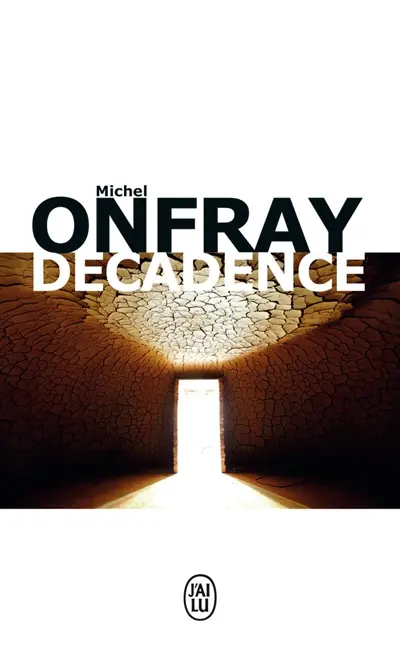 Brève encyclopédie du monde. Vol. 2. Décadence : vie et mort du judéo-christianisme