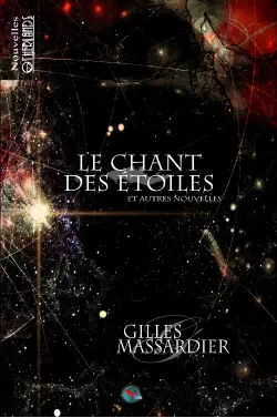 Le chant des étoiles et autres nouvelles