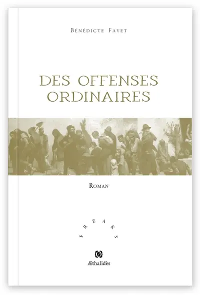 Des offenses ordinaires