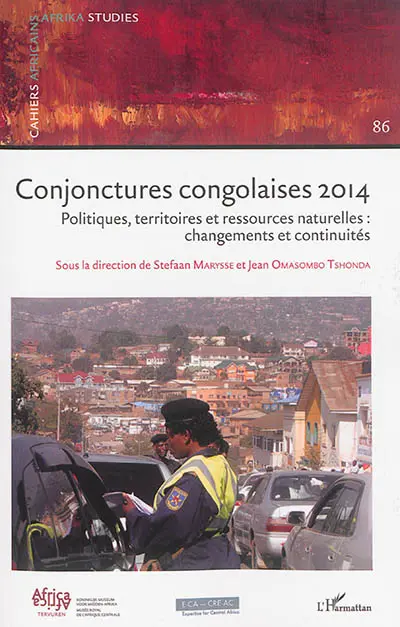 Conjonctures congolaises 2014 : politiques, territoires et ressources naturelles : changements et continuités