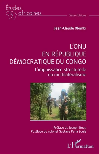 L'ONU en République démocratique du Congo : l'impuissance structurelle du multilatéralisme