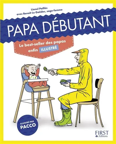 Papa débutant : le best-seller des papas enfin illustré