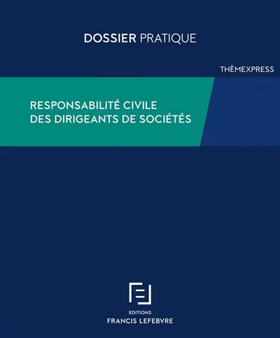 Responsabilité civile des dirigeants de sociétés