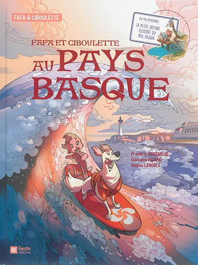 Fafa & Ciboulette. Fafa et Ciboulette au Pays basque