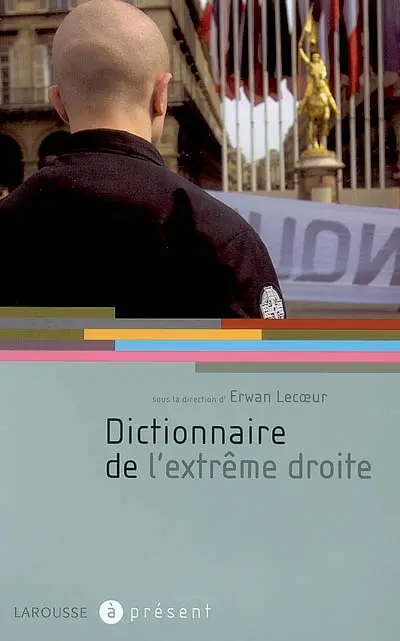 Dictionnaire de l'extrême droite