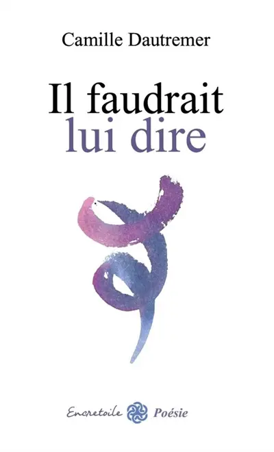 Il faudrait lui dire