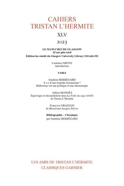 Cahiers Tristan L'Hermite, n° 45. Le manuscrit de Glasgow, 25 ans plus tard : édition fac-similé du Glasgow University library SMAdd.392