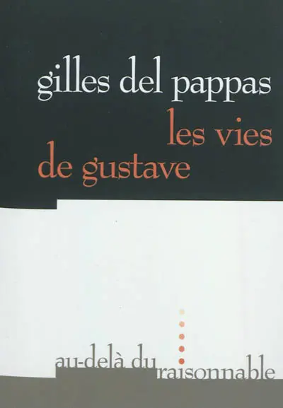 Les vies de Gustave