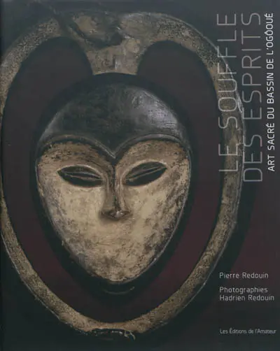 Le souffle des esprits : art sacré du bassin de l'Ogôoué