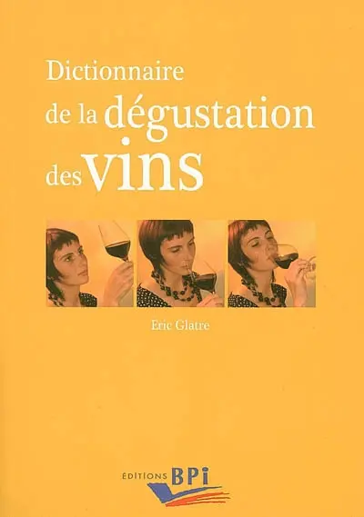 Dictionnaire de la dégustation des vins