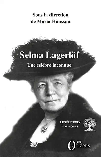 Selma Lagerlöf : une célèbre inconnue