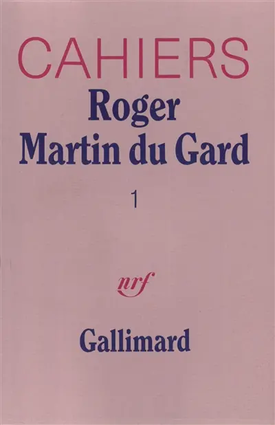 Cahiers Roger Martin du Gard. Vol. 1