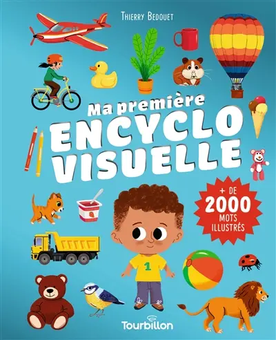 Ma première encyclo visuelle : + de 2.000 mots illustrés